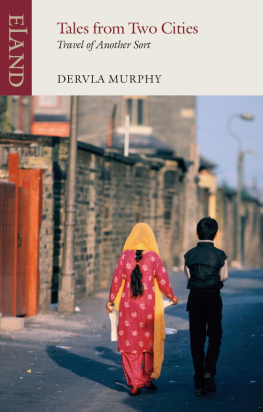 Dervla Murphy Tales from Two Cities: Travels of Another Sort