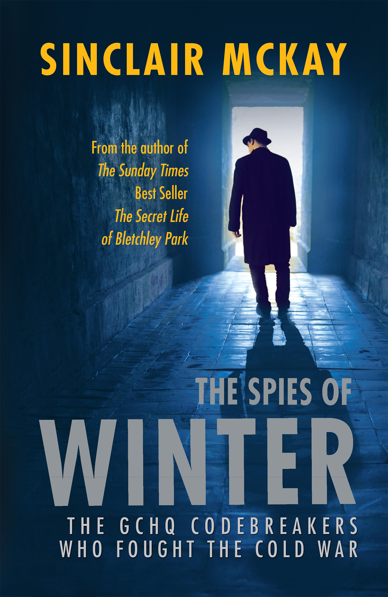 THE SPIES OF WINTER The GCHQ Codebreakers Who Fought the Cold War By Sinclair - photo 1