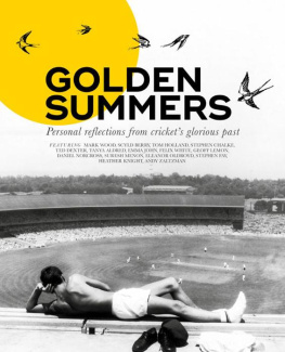 Phil Walker - Golden Summers: Personal reflections from crickets glorious past