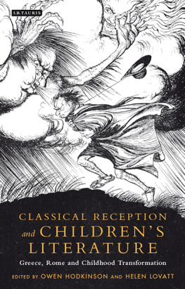 Owen Hodkinson - Classical Reception and Childrens Literature: Greece, Rome and Childhood Transformation