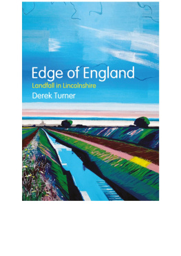 Derek Turner Edge of England: Landfall in Lincolnshire