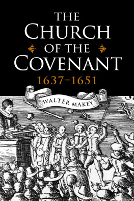 Walter Makey The Church of the Covenant 1637-1651