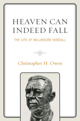 Christopher H. Owen - Willmoore Kendall: Tribune and Teacher of the American People