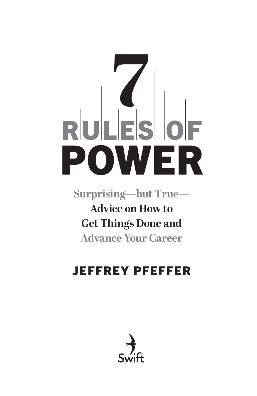 7 Rules of Power Surprising - but True - Advice on How to Get Things Done and Advance Your Career - image 3