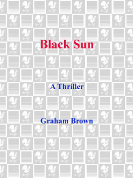 Graham Brown Black Sun: A Thriller