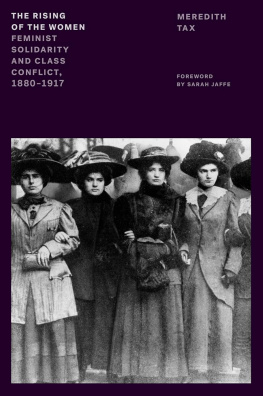 Meredith Tax - The Rising of the Women: Feminist Solidarity and Class Conflict, 1880-1917