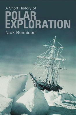 Nick Rennison - A Short History of Polar Exploration