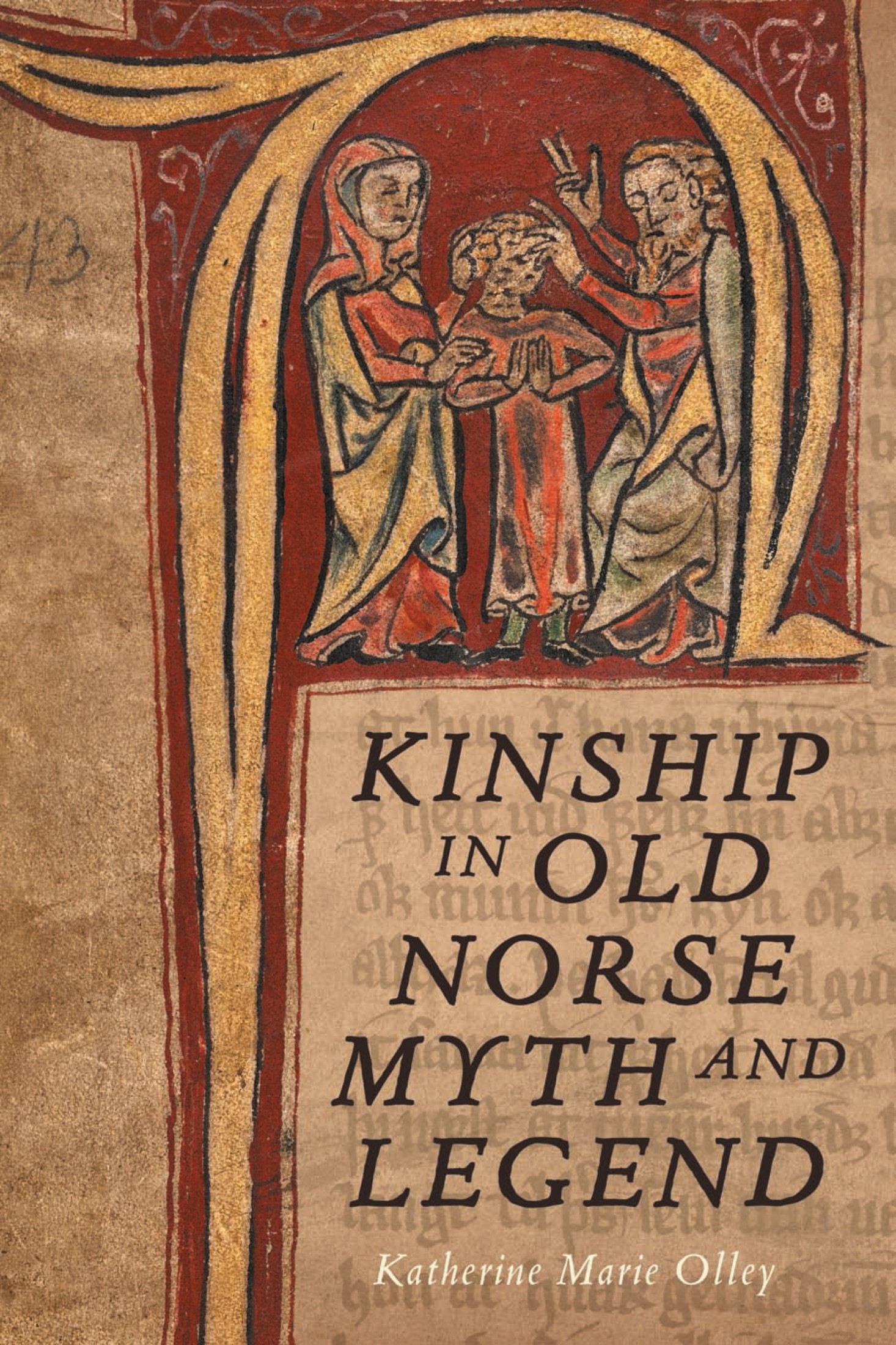 Kinship in Old Norse Myth and Legend Studies in Old Norse Literature Print - photo 1