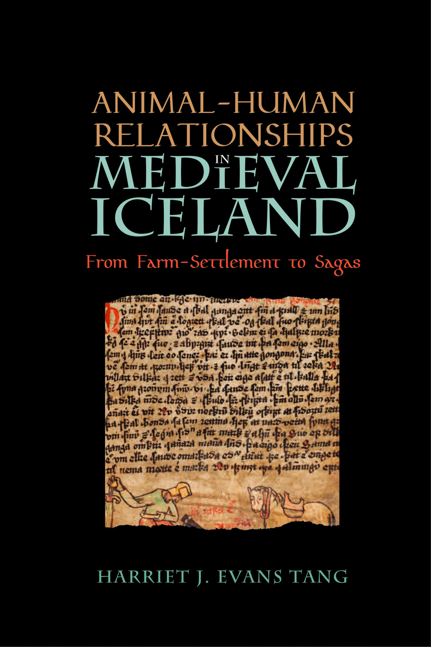 Animal-Human Relationships in Medieval Iceland Nature and Environment in the - photo 1