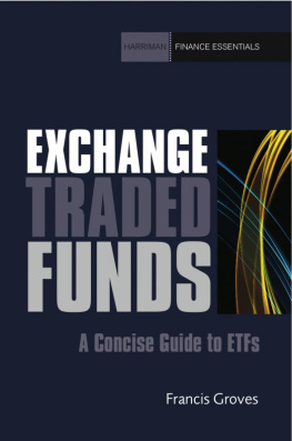 Francis Groves - Exchange Traded Funds: A Concise Guide to ETFs