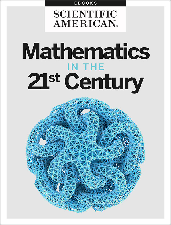 Mathematics in the 21st Century From the Editors of Scientific American Cover - photo 1