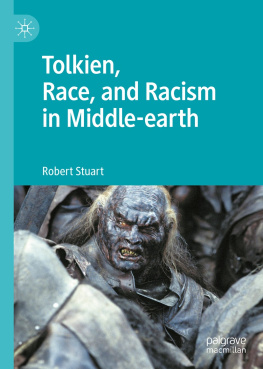 Robert Stuart - Tolkien, Race, and Racism in Middle-Earth