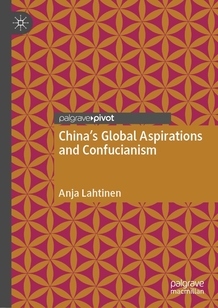 Book cover of Chinas Global Aspirations and Confucianism Anja Lahtinen - photo 1