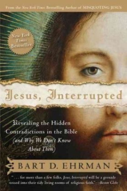 Bart D. Ehrman - Jesus, Interrupted: Revealing the Hidden Contradictions in the Bible (And Why We Dont Know About Them)