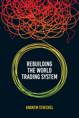 Andrew B Stoeckel - Rebuilding the World Trading System