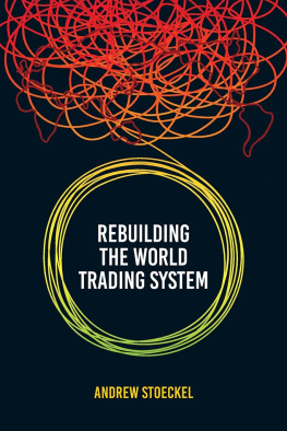 Andrew B Stoeckel Rebuilding the World Trading System