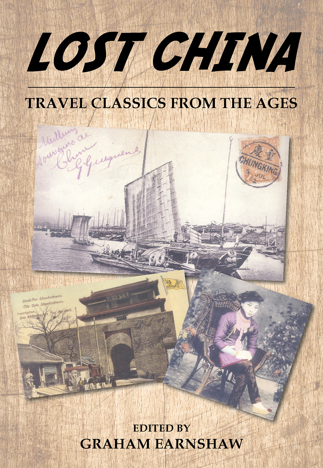 Lost China Travel Classics from the Ages Edited by Graham Earnshaw ISBN-13 - photo 2