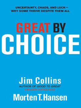 Jim Collins Great by Choice: Uncertainty, Chaos, and Luck--Why Some Thrive Despite Them All