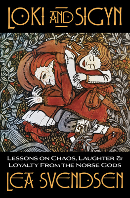 Lea Svendsen Loki and Sigyn: Lessons on Chaos, Laughter & Loyalty from the Norse Gods