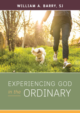 William A Barry Experiencing God in the Ordinary