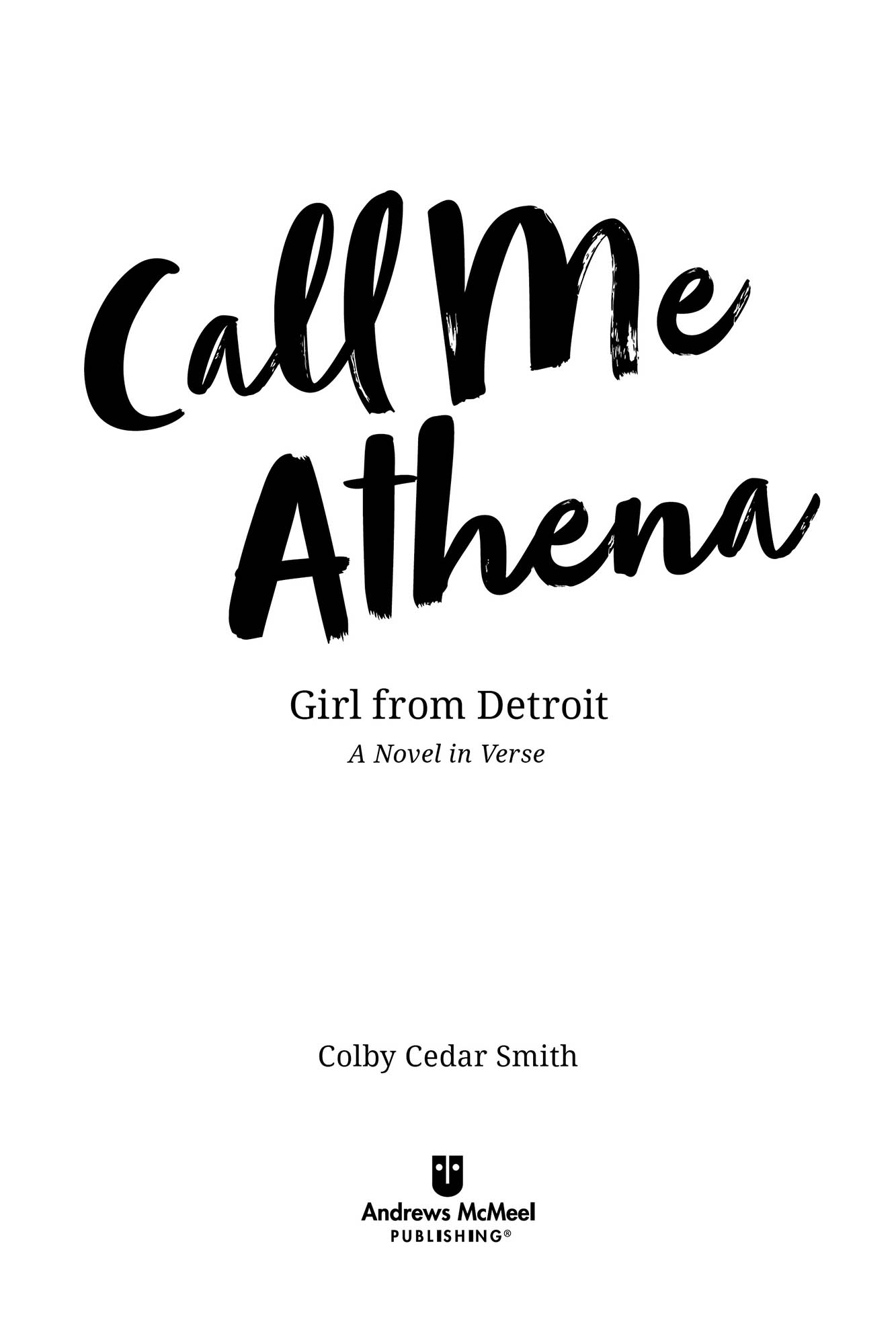 Call Me Athena copyright 2021 by Colby Cedar Smith All rights reserved No - photo 3