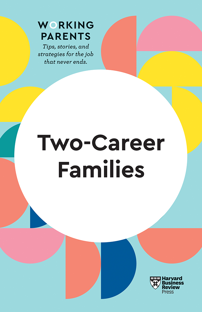 Two-Career Families HBR WORKING PARENTS SERIES Tips stories and - photo 1