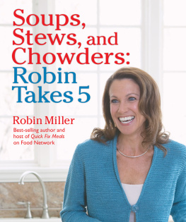 Robin Miller - Soups, Stews, and Chowders