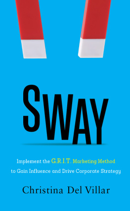 Christina Del Villar - Sway: Implement the G.R.I.T. Marketing Method to Gain Influence and Drive Corporate Strategy