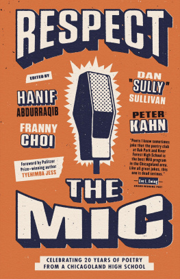 Peter Kahn - Respect the Mic: Celebrating 20 Years of Poetry from a Chicagoland High School