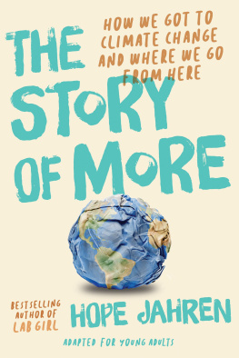 Hope Jahren The Story of More (Adapted for Young Adults): How We Got to Climate Change and Where to Go from Here