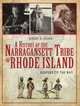 Robert A. Geake A History of the Narraganset Tribe of Rhode Island: Keepers of the Bay