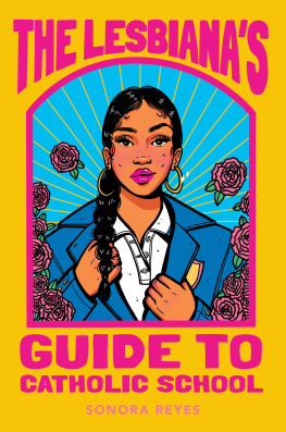 Sonora Reyes - The Lesbianas Guide to Catholic School