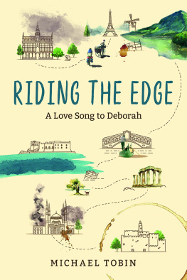 Michael S. Tobin Riding the Edge: A Love Song to Deborah