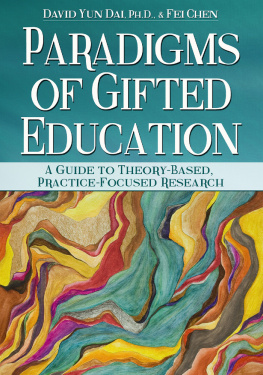 David Yun Dai - Paradigms of Gifted Education: A Guide for Theory-Based, Practice-Focused Research