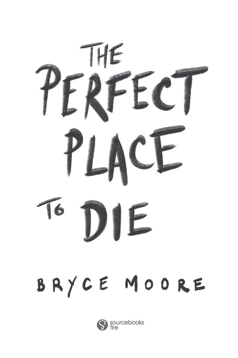 Copyright 2021 by Bryce Moore Cover and internal design 2021 by Sourcebooks - photo 2