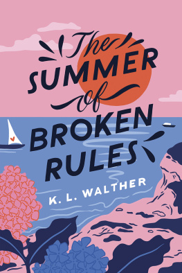 K.L. Walther The Summer of Broken Rules