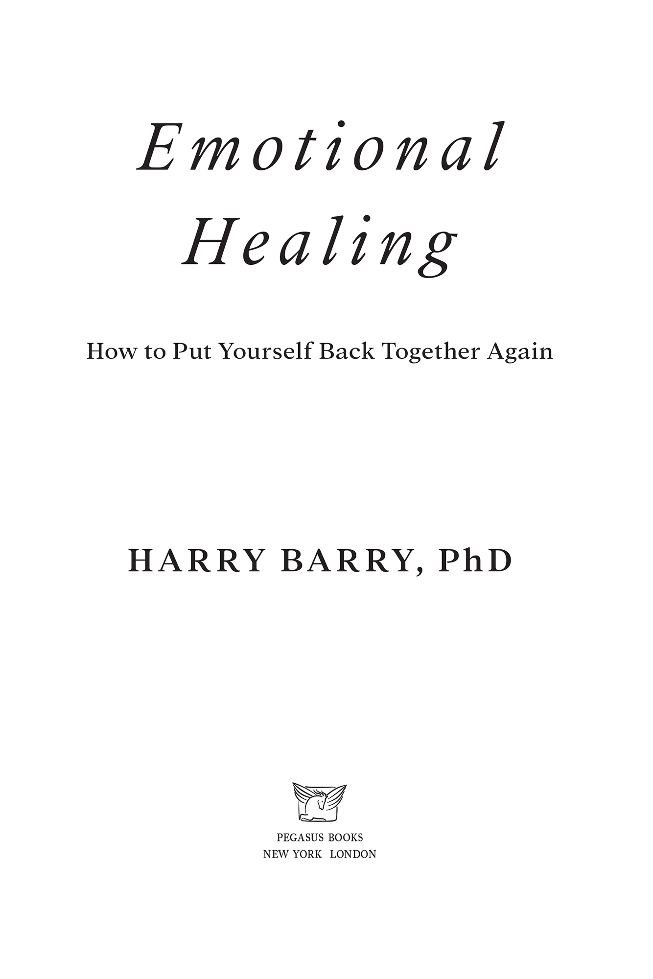 Praise for Emotional Healing This is rock-solid practical advice on how to - photo 2