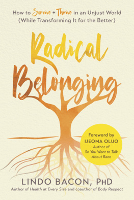 Lindo Bacon - Radical Belonging: How to Survive and Thrive in an Unjust World (While Transforming it for the Better)