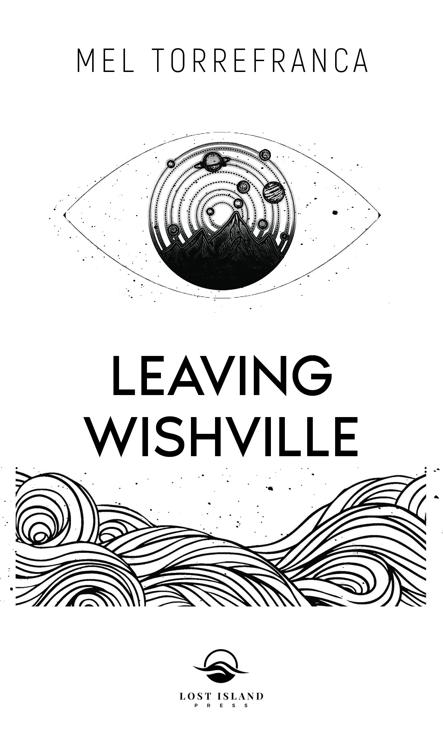 Leaving Wishville Copyright 2020 Mel Torrefranca All rights reserved No part - photo 1