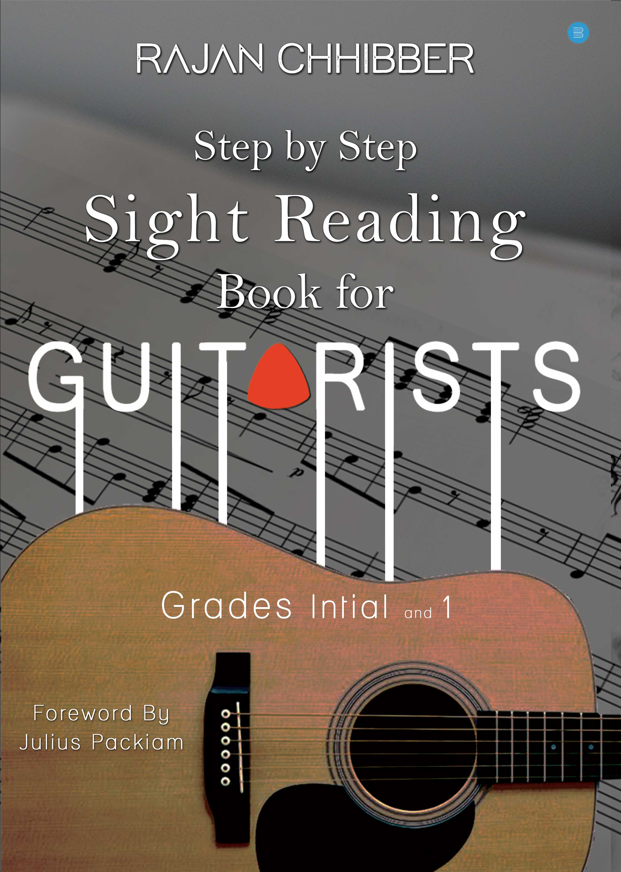 Step by Step Sight Reading Book for Guitarists Grades Initial and 1 Author - photo 1