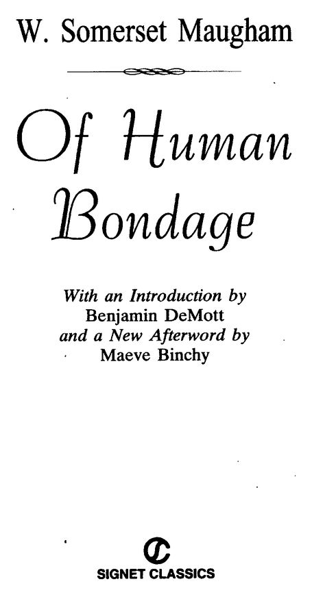 INTRODUCTION Of Human Bondage is a novel about growing up shrewdly observant - photo 2