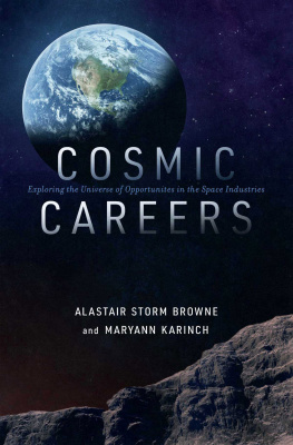 Alastair Storm Browne Cosmic Careers: Exploring the Universe of Opportunities in the Space Industries