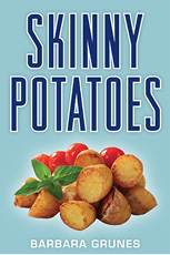 Skinny Potatoes Special thanks to Dorothy Grunes Sharron Robbins and Jane - photo 4