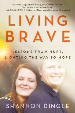 Shannon Dingle - Living Brave: Lessons from Hurt, Lighting the Way to Hope