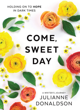 Julianne Donaldson - Come, Sweet Day: Holding On To Hope In Dark Times