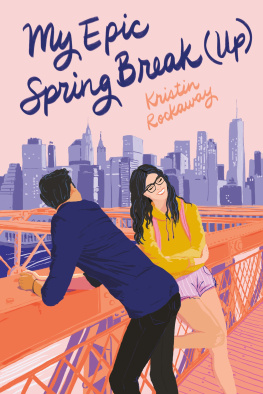 Kristin Rockaway - My Epic Spring Break (Up)