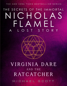 Michael Scott - Virginia Dare and the Ratcatcher: A Lost Story from the Secrets of the Immortal Nicholas Flamel