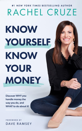 Rachel Cruze - Know Yourself, Know Your Money: Discover WHY you handle money the way you do, and WHAT to do about it! 