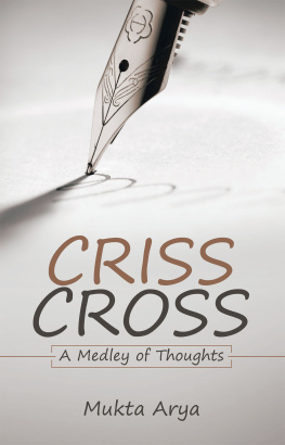 Mukta Arya Criss Cross: A Medley of Thoughts