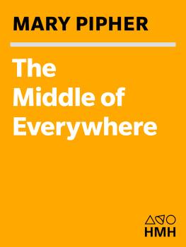 Mary Pipher - The Middle of Everywhere: Helping Refugees Enter the American Community